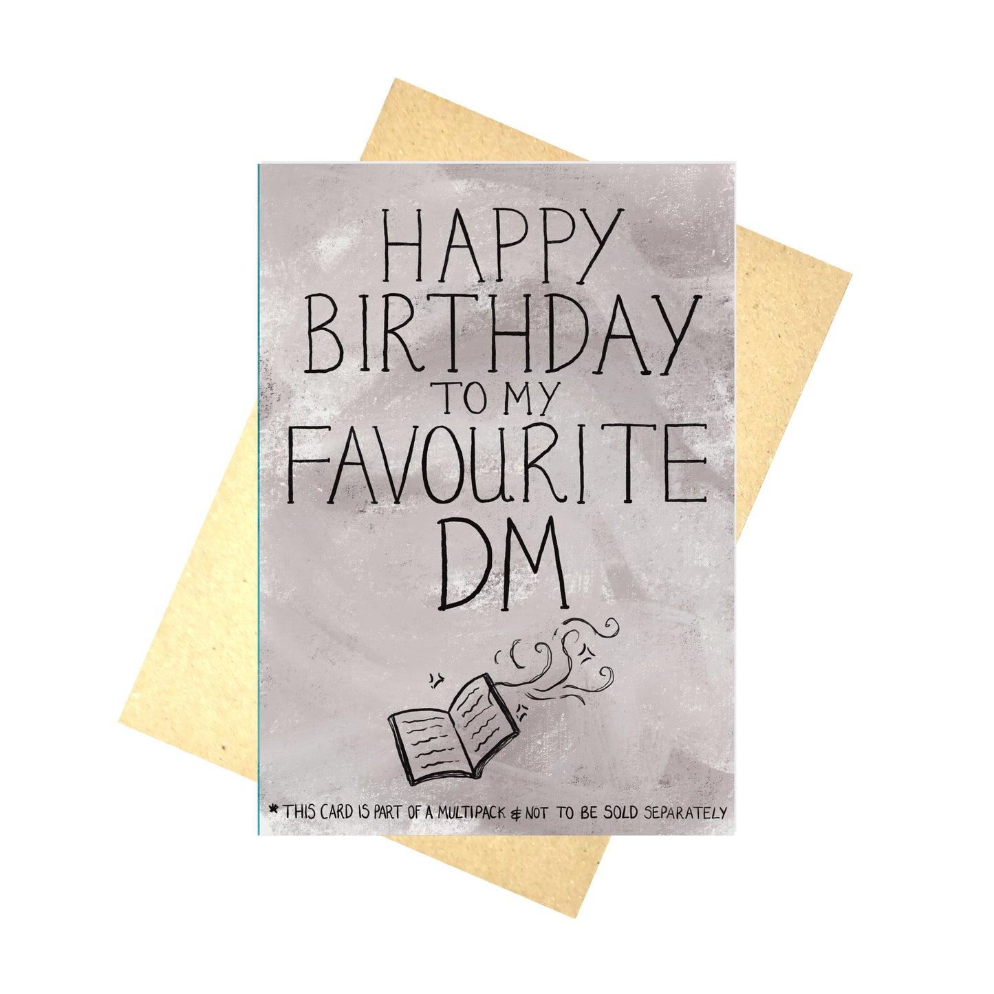 Happy Birthday To My Favourite DM Card