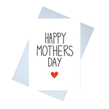 Load image into Gallery viewer, A white card with the words &#39;HAPPY MOTHERS DAY&#39; in black handdrawn text, central to the card. Underneath the writing is a small red heart, and below the card is a  lilac envelope on top of a white background.
